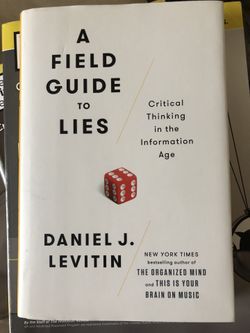 Daniel J. Levitin A Field Guide to Lies