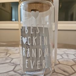 Best F*cking Grandma Ever Glass Can