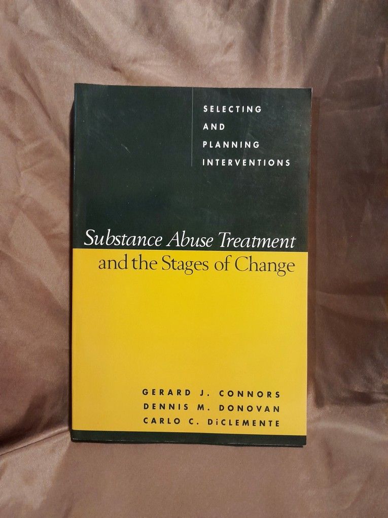Substance Abuse Treatment And The Stages Of Change Addiction Recovery Book 