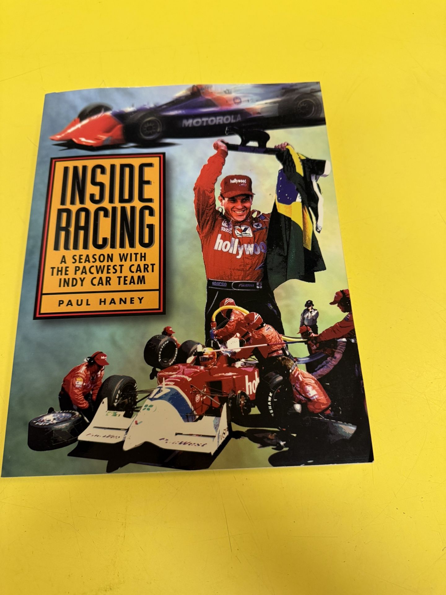 Paul Haney Inside Racing A Season With The Pack West Cart Indy Car Team