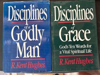 2-Book Set: Disciplines of a Godly Man & Disciplines of Grace by R. Kent Hughes