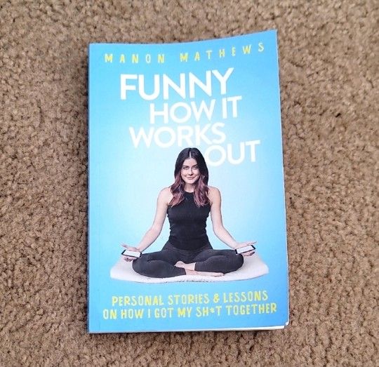 Manon Mathews Funny How It Works Out Book