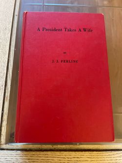 A President Takes A Wife by J.J. Perling Hardcover