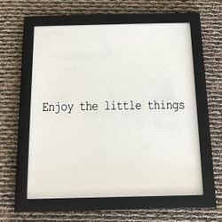 Picture “Enjoy The Little Things” 16 1/2  X 161/2