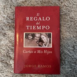El Regalo Del Tiempo Cartas A Mis Hijos Jorge Ramos 