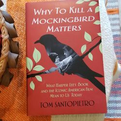 Tom Santopietro Book Why to Kill a Monkingbird Matters