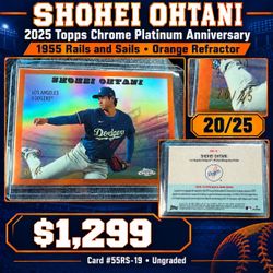 Shohei Ohtani Orange Refractor 20/25 — $1,299
