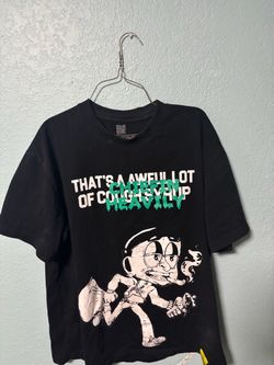 Awful lot of Cough syrup shirt