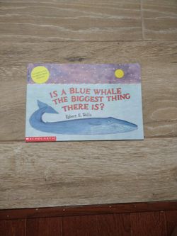 Is A Blue Whale The Biggest Thing There Is? Book