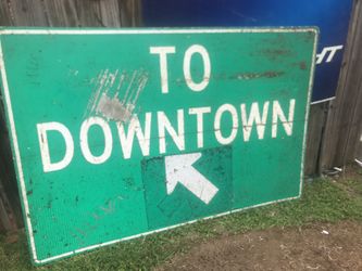 “TO DOWNTOWN”  Metal Sign , 70”X47”, Discolor