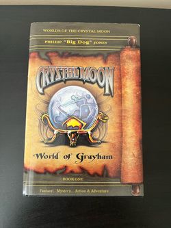 SIGNED: Crystal Moon World of Grayham by Phillip E. Jones (2008, Hardcover)