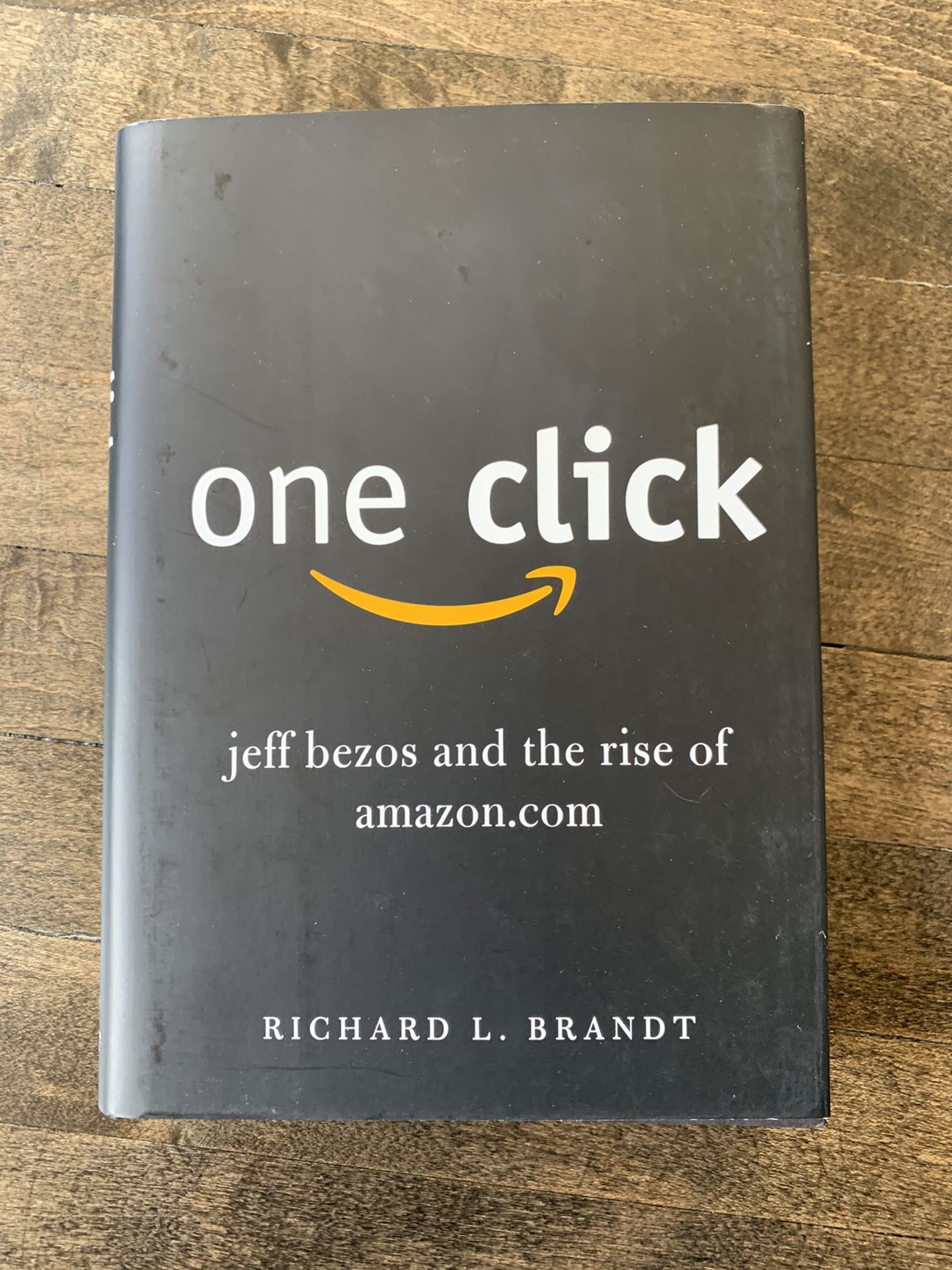 One Click: Jeff Bezos and the Rise Of Amazon - Brandt Hardcover