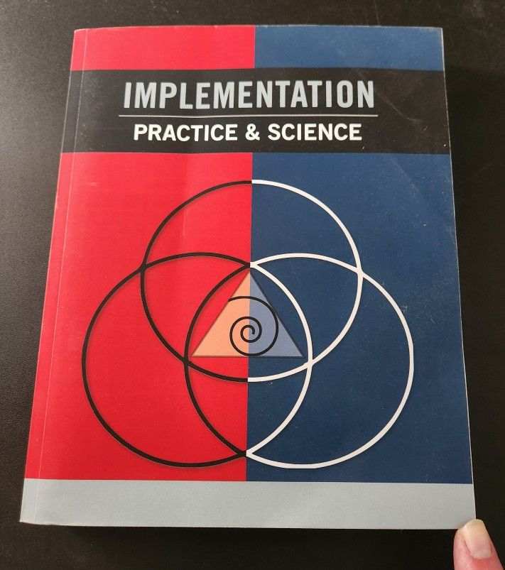 Implementation Practice & Science, Dr. Dean L. Fixsen,Karen A. Blase, Melissa K.