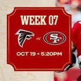 Atlanta Falcons VS. San Francisco 49ers - October 19th At 5:20pm