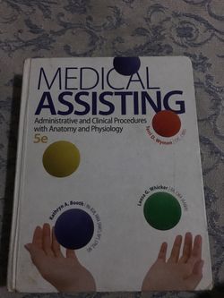 Medical Assisting Administrative and Clinical Procedures with Anatomy and Physiology 5th Edition