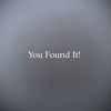 You Found It!