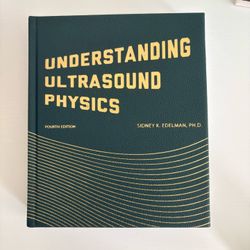 Understanding Ultrasound Physics 