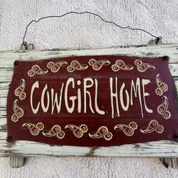 VTG Style Hand made Rustic Sign made of Wood and Tin “ Cowgirl Home” 17x11”