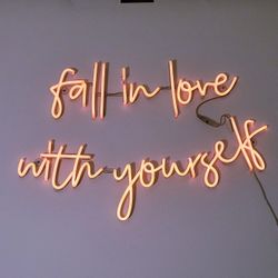 "Fall In Love With Yourself" LED Neon Sign