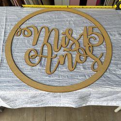 Mis 15 Anos 2’ Wood Laser Cut Sign