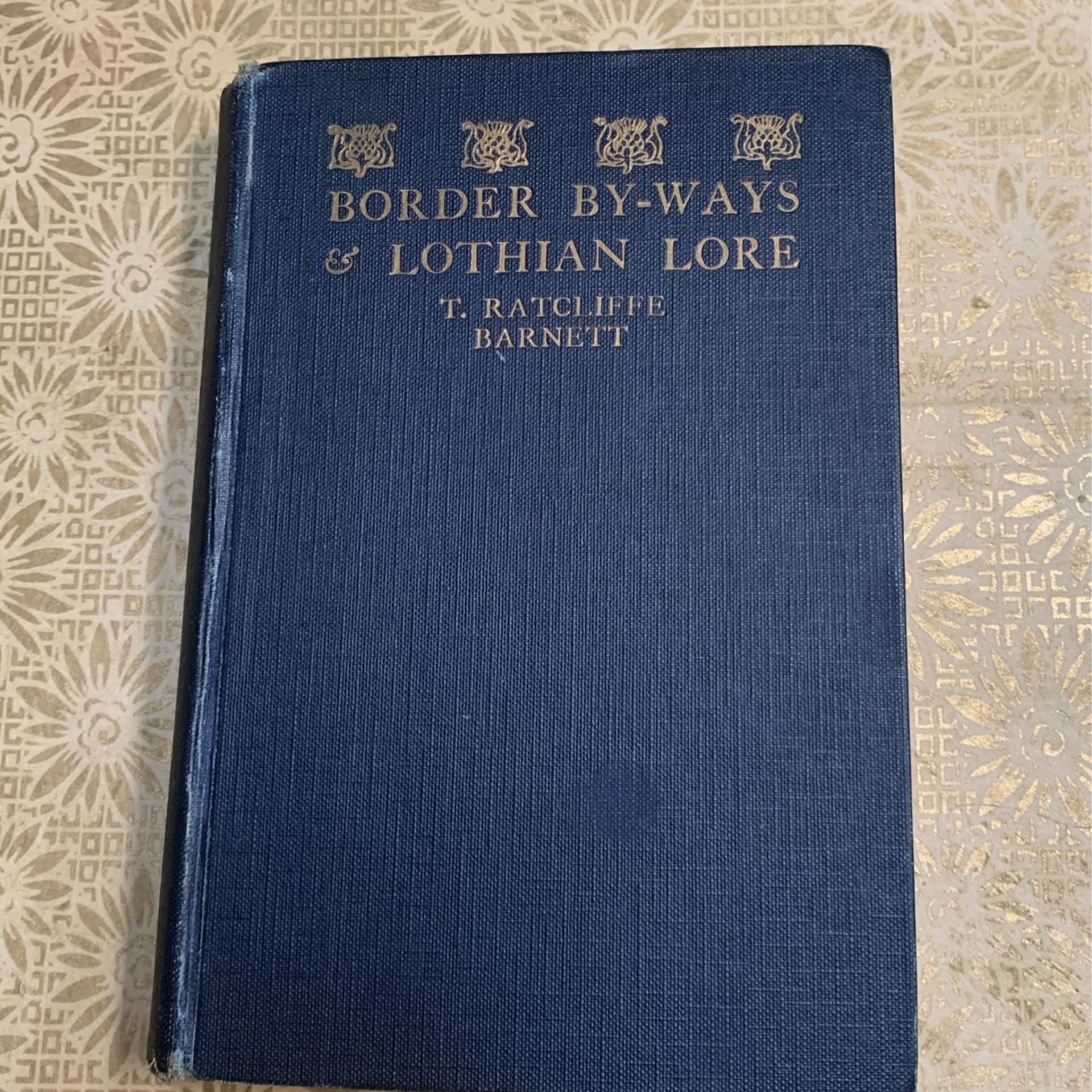 Border By Ways& Lothian Lore By T. Radcliffe Barnett