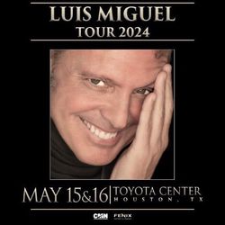 Luis Miguel Tour May 15/16 