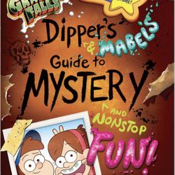 Gravity Falls Dipper's and Mabel's Guide to Mystery and Nonstop Fun! (Guide to Life)