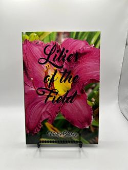 Lilies of the Field - Vickie Blakey - Signed