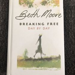 Breaking Free Day By Day by Beth Moore “NEW”