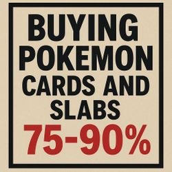 BUYING POKEMON CARDS AND SLABS