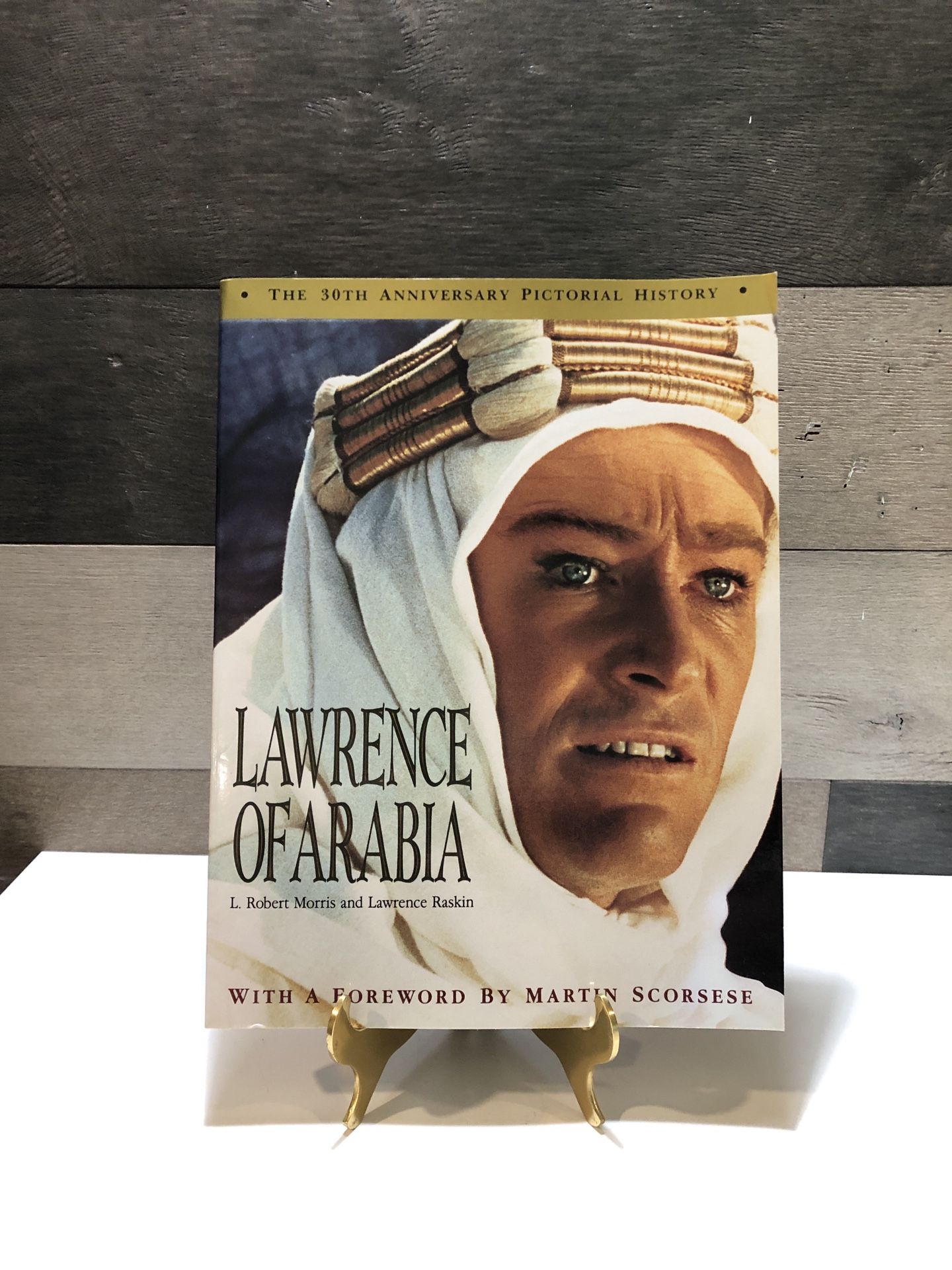 Lawrence of Arabia: The 30th Anniversary Pictorial History
