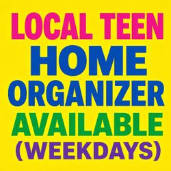 Affordable Weekday Home & Garage Organizer - Local Teen Helper