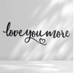 Love you more always and forever. Metal Wall Signs