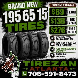 195 65 15 BRAND NEW TIRE TIRES $69 EACH OR $138 FOR A PAIR OR $276 FOR A SET OF 4 WHILE SUPPLIES LAST. FINANCING AVAILABLE. WE DELIVER.