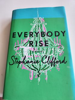Everybody Rise by Stephanie Clifford