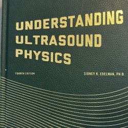 Understanding Ultrasound Physics