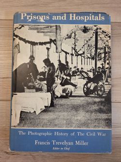 Prisons and Hospitals from The Photographic History of the Civil War Book 1957