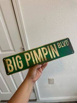 BIG PIMPING STREET SIGN