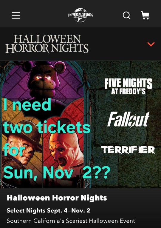 Universal Horror Nights- Need Two Tickets - Sun. NOV 2