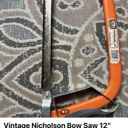 Vintage Nicholson Bow Saw 12' Inch All Metal