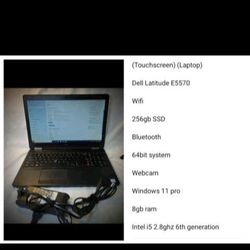 (Touchscreen) (Laptop)

Dell Latitude E5570

Intel i5 2.8ghz 6th generation Series 256gb SSD 8gb Ram Wifi Webcam  Windows 11 pro 