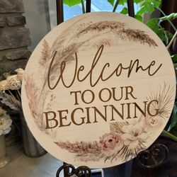 “Welcome To Our Beginning” Sign
