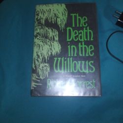 The Death In The Willows By Richard Forrest First Edition..Cash Or Trade 