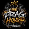TheFragHouse