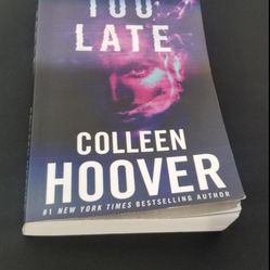 Too Late by Colleen Hoover (1st Print Original Cover Paper Back)