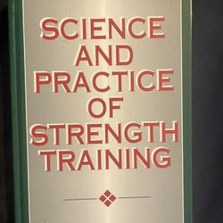 Science And Practice Of Strength Training 