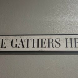 Love Gathers Here Sign 