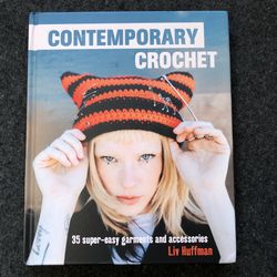 Contemporary Crochet By Liv Huffman (Silver Lake)