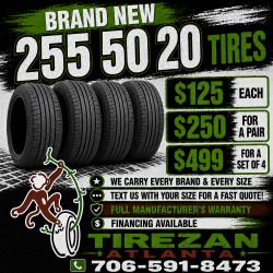 255 50 20 BRAND NEW TIRE TIRES $125 EACH OR $250 FOR A PAIR OR $499 FOR A SET OF 4 WHILE SUPPLIES LAST. FINANCING AVAILABLE. WE DELIVER.