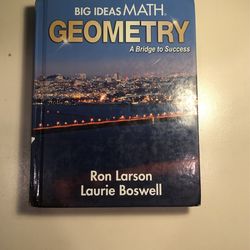 Big Ideas Math Geometry: A Bridge To Success